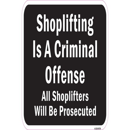 Signmission Shoplifting Is A Criminal Offense Shoplifters Will Aluminum, A-1218-24739 A-1218-24739